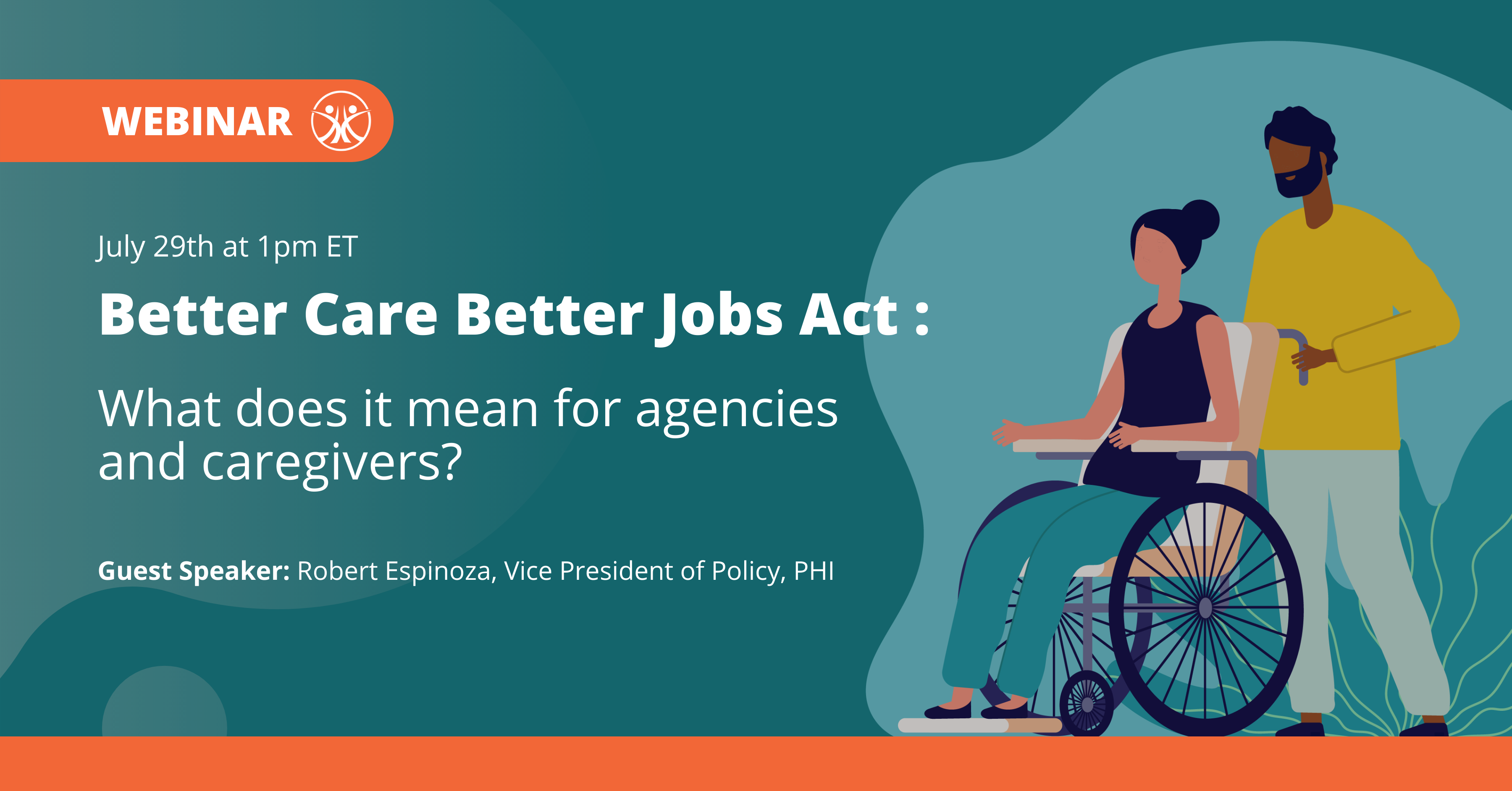 Webinar Better Care Better Jobs Act What it means for home care
